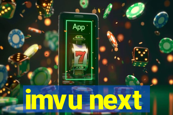 imvu next